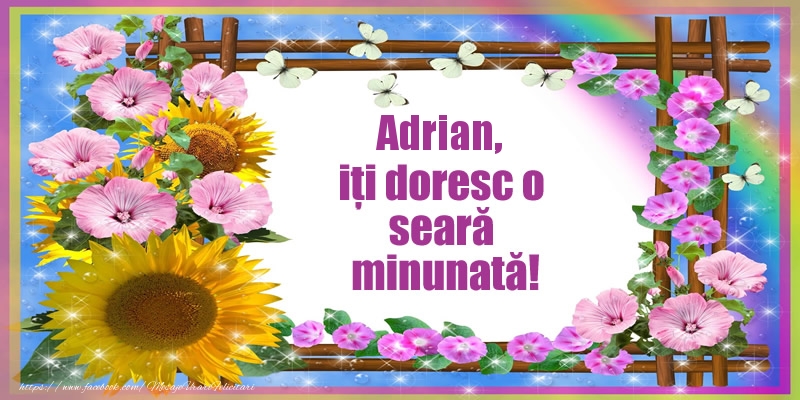 Felicitari de buna seara - Flori | Adrian, iți doresc o seară minunată!
