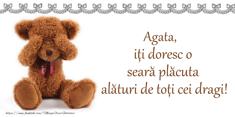 Felicitari de buna seara - Ursuleti | Agata, iți doresc o seară plăcută alături de toți cei dragi!