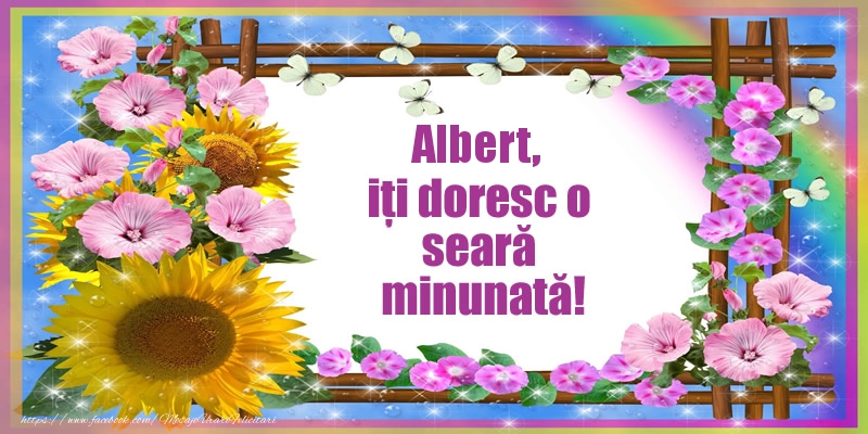 Felicitari de buna seara - Flori | Albert, iți doresc o seară minunată!