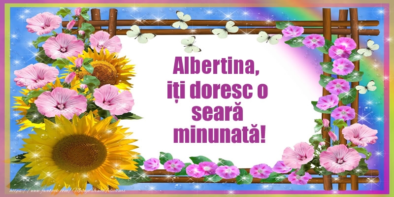 Felicitari de buna seara - Flori | Albertina, iți doresc o seară minunată!