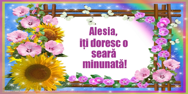 Felicitari de buna seara - Flori | Alesia, iți doresc o seară minunată!