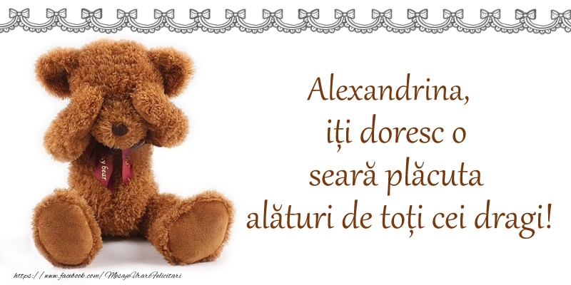 Felicitari de buna seara - Ursuleti | Alexandrina, iți doresc o seară plăcută alături de toți cei dragi!