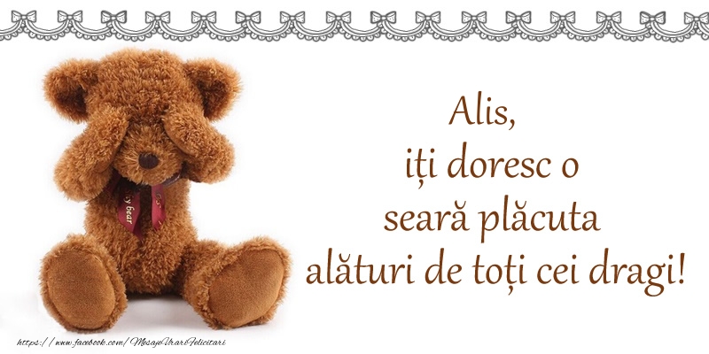 Felicitari de buna seara - Ursuleti | Alis, iți doresc o seară plăcută alături de toți cei dragi!