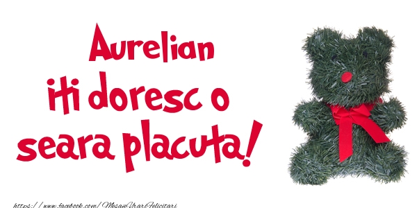 Felicitari de buna seara - Ursuleti | Aurelian iti doresc  o seara placuta!
