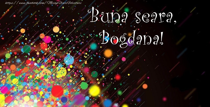 Felicitari de buna seara - Confetti | Buna seara, Bogdana!