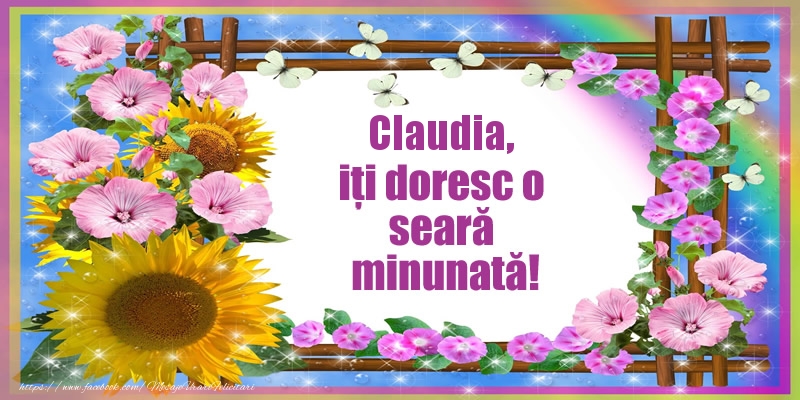 Felicitari de buna seara - Claudia, iți doresc o seară minunată!