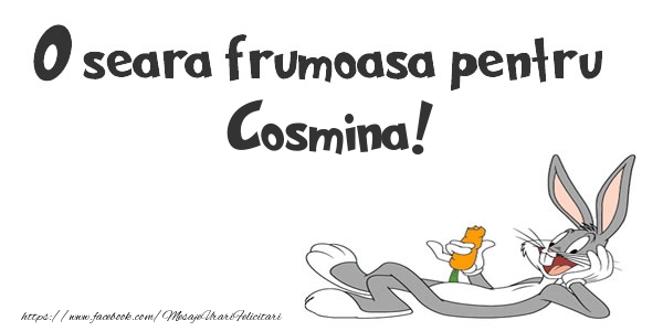 Felicitari de buna seara - O seara frumoasa pentru Cosmina!