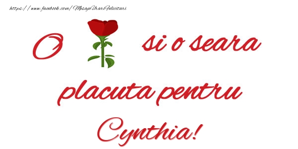 Felicitari de buna seara - Trandafiri | O floare si o seara placuta pentru Cynthia!