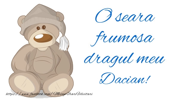 Felicitari de buna seara - Ursuleti | O seara frumosa dragul meu Dacian!