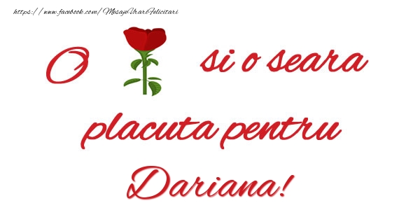 Felicitari de buna seara - Trandafiri | O floare si o seara placuta pentru Dariana!