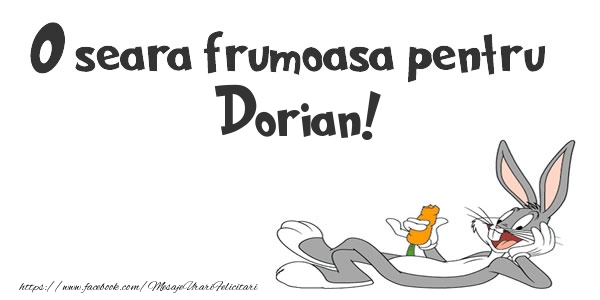 Felicitari de buna seara - O seara frumoasa pentru Dorian!