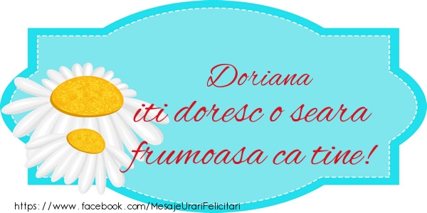 Felicitari de buna seara - Flori | Doriana iti doresc o seara frumoasa ca tine!