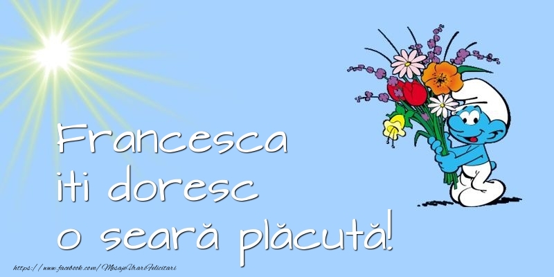Felicitari de buna seara - Animație & Buchete De Flori & Flori | Francesca iti doresc o seară plăcută!