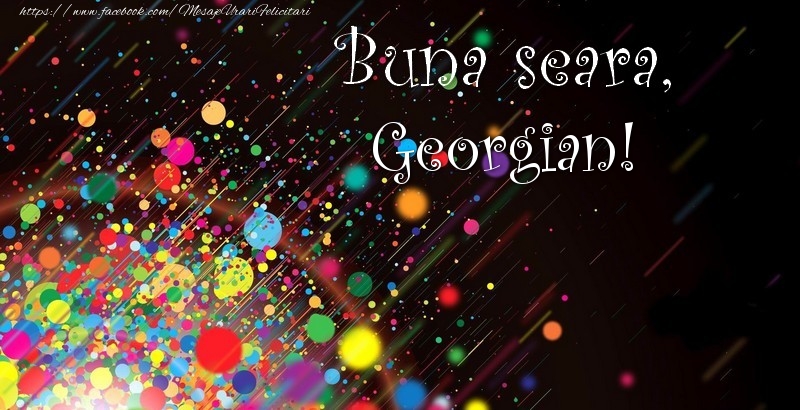 Felicitari de buna seara - Confetti | Buna seara, Georgian!