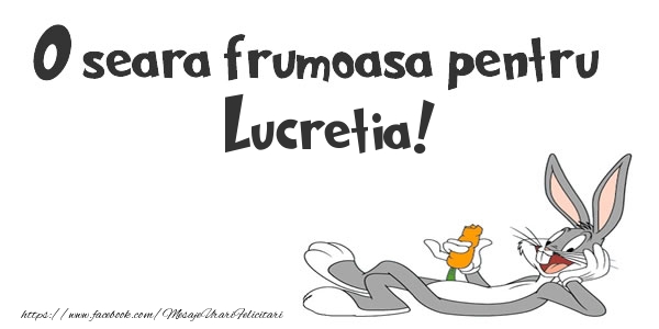 Felicitari de buna seara - O seara frumoasa pentru Lucretia!