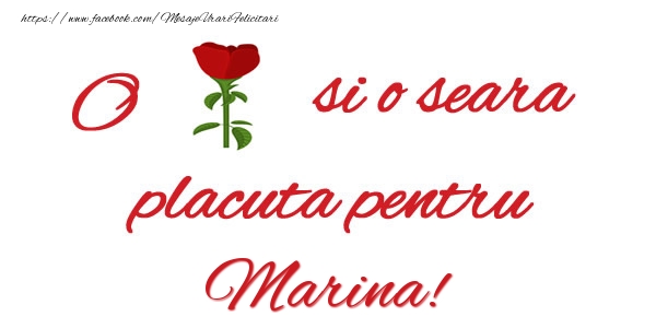 Felicitari de buna seara - Trandafiri | O floare si o seara placuta pentru Marina!