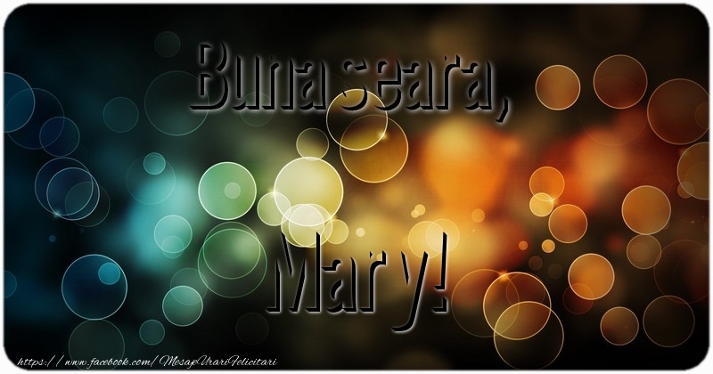 Felicitari de buna seara - Buna seara, Mary!