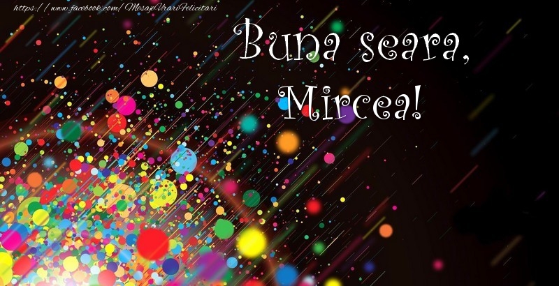 Felicitari de buna seara - Confetti | Buna seara, Mircea!