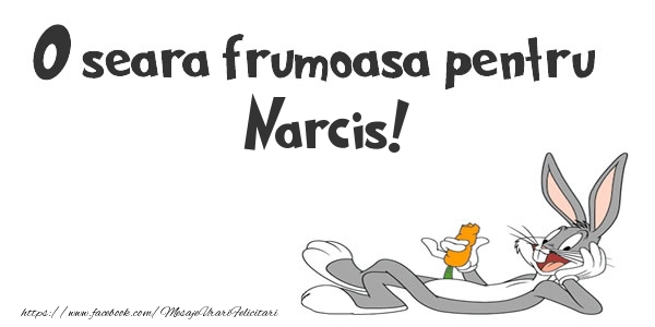 Felicitari de buna seara - O seara frumoasa pentru Narcis!