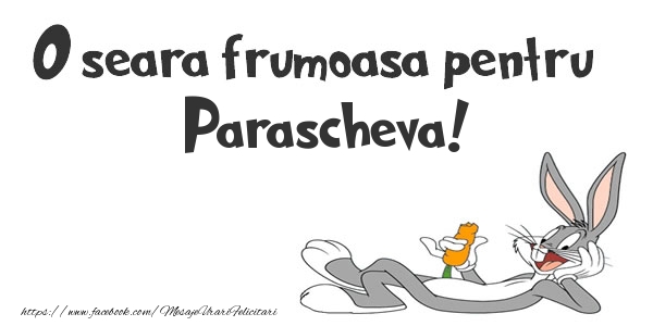 Felicitari de buna seara - O seara frumoasa pentru Parascheva!