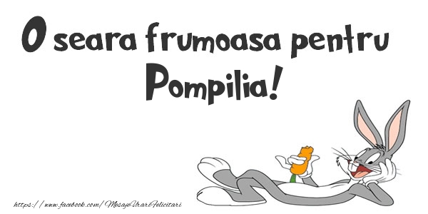 Felicitari de buna seara - O seara frumoasa pentru Pompilia!