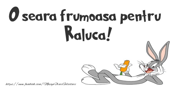 Felicitari de buna seara - O seara frumoasa pentru Raluca!