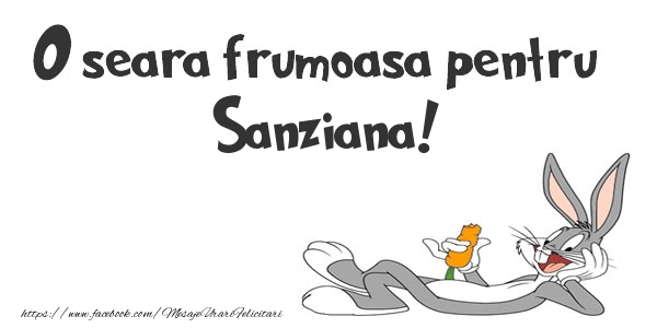 Felicitari de buna seara - O seara frumoasa pentru Sanziana!