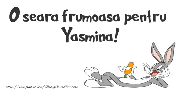 Felicitari de buna seara - O seara frumoasa pentru Yasmina!