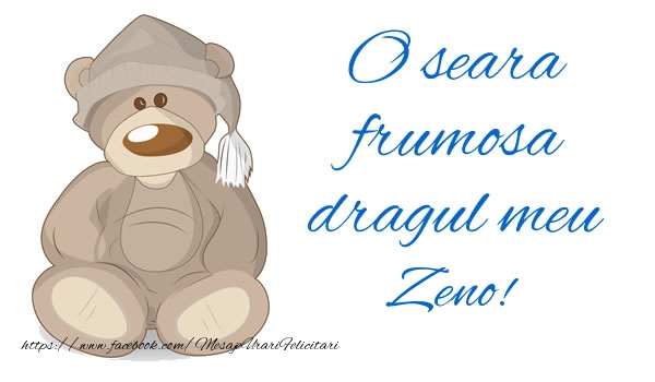Felicitari de buna seara - Ursuleti | O seara frumosa dragul meu Zeno!