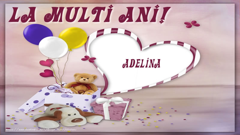 Felicitari pentru copii - Baloane & Ursuleti | La multi ani! Adelina