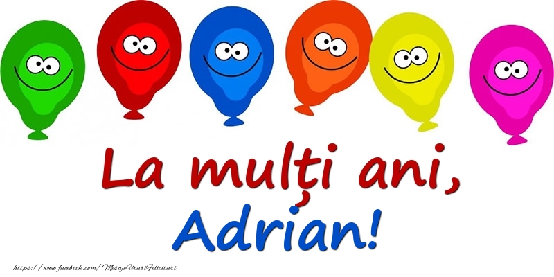 Felicitari pentru copii - Baloane | La mulți ani, Adrian!