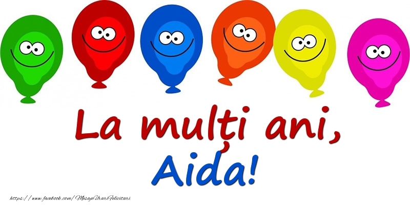 Felicitari pentru copii - Baloane | La mulți ani, Aida!