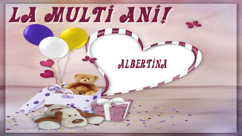 Felicitari pentru copii - Baloane & Ursuleti | La multi ani! Albertina