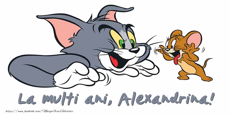 Felicitari pentru copii - Felicitare cu Tom si Jerry: La multi ani, Alexandrina!