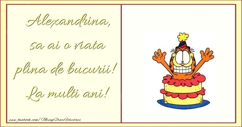 Felicitari pentru copii - sa ai o viata plina de bucurii! La multi ani! Alexandrina