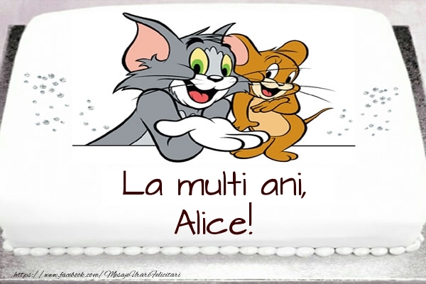 Felicitari pentru copii - Tort cu Tom si Jerry: La multi ani, Alice!