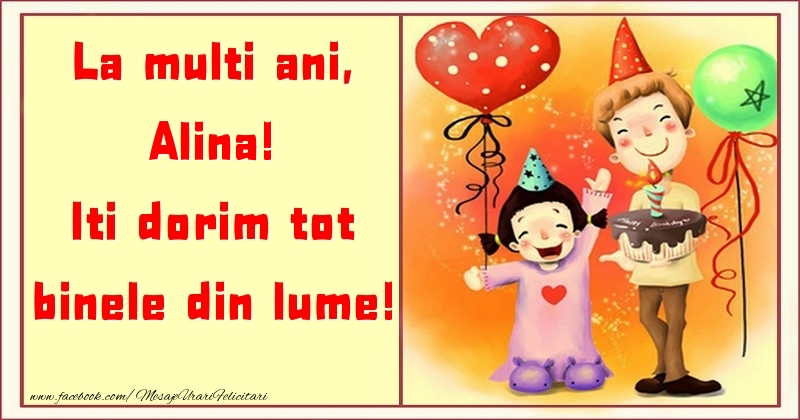 Felicitari pentru copii - ❤️❤️❤️ Animație & Baloane & Inimioare & Tort | La multi ani, Iti dorim tot binele din lume! Alina