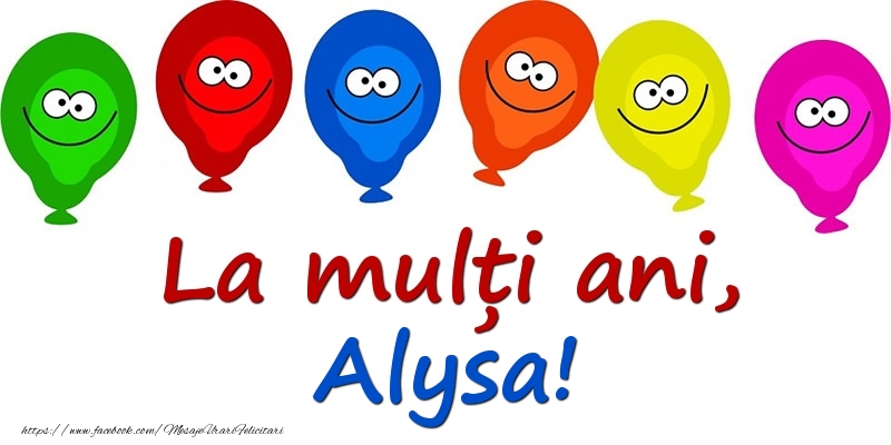 Felicitari pentru copii - Baloane | La mulți ani, Alysa!