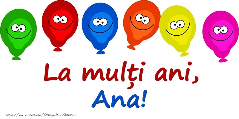 Felicitari pentru copii - Baloane | La mulți ani, Ana!