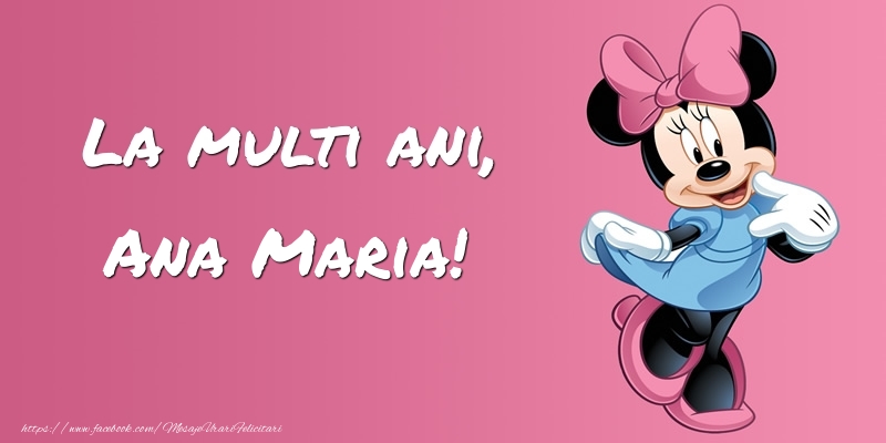 Felicitari pentru copii -  Felicitare cu Minnie Mouse: La multi ani, Ana Maria!