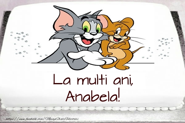 Felicitari pentru copii - Animație | Tort cu Tom si Jerry: La multi ani, Anabela!
