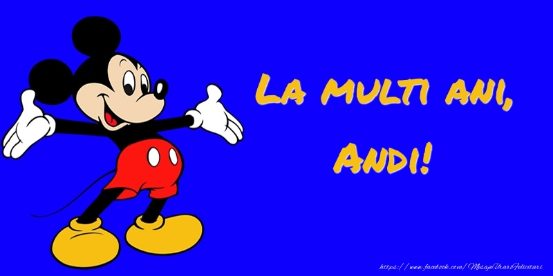 Felicitari pentru copii -  Felicitare cu Mickey Mouse: La multi ani, Andi!