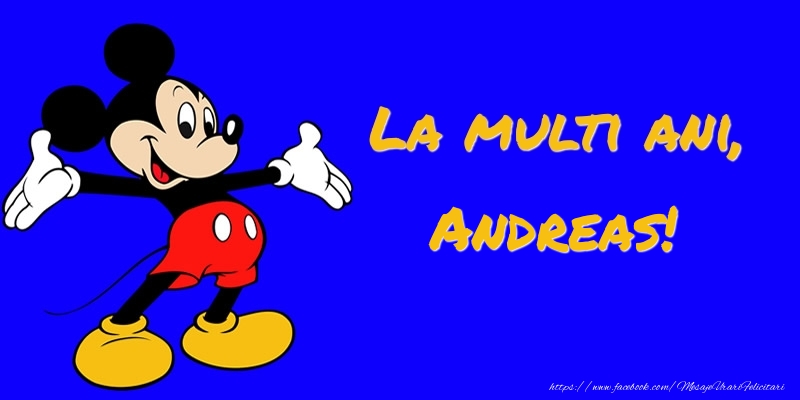 Felicitari pentru copii -  Felicitare cu Mickey Mouse: La multi ani, Andreas!
