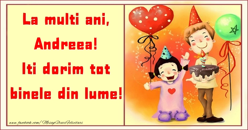 Felicitari pentru copii - ❤️❤️❤️ Animație & Baloane & Inimioare & Tort | La multi ani, Iti dorim tot binele din lume! Andreea