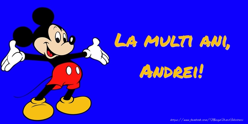 Felicitari pentru copii -  Felicitare cu Mickey Mouse: La multi ani, Andrei!