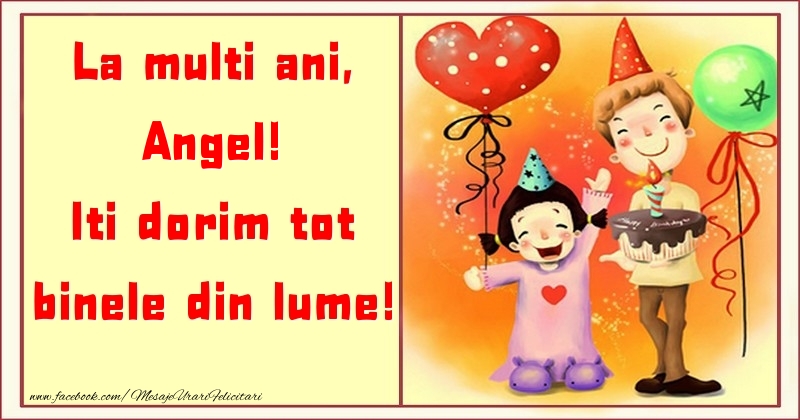 Felicitari pentru copii - ❤️❤️❤️ Animație & Baloane & Inimioare & Tort | La multi ani, Iti dorim tot binele din lume! Angel