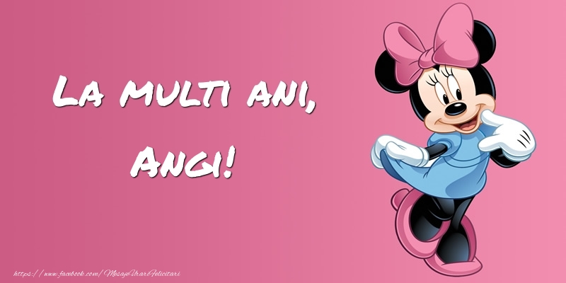 Felicitari pentru copii -  Felicitare cu Minnie Mouse: La multi ani, Angi!