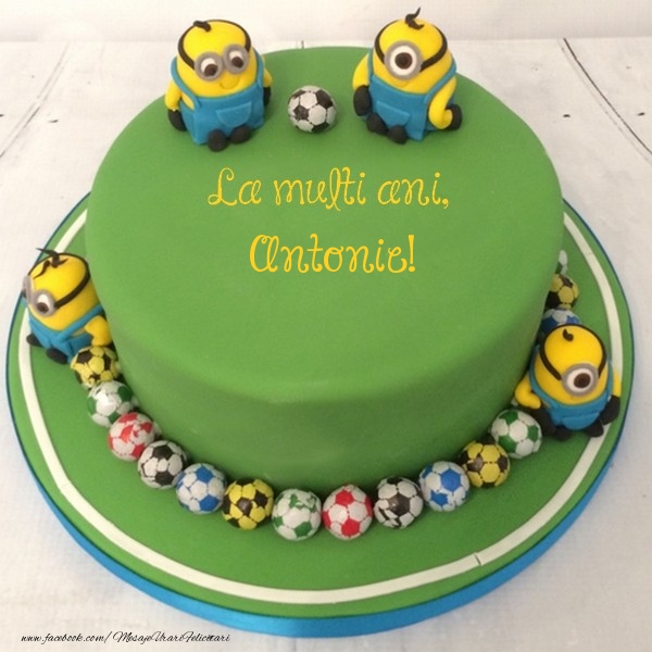 Felicitari pentru copii - Tort | La multi ani, Antonie!
