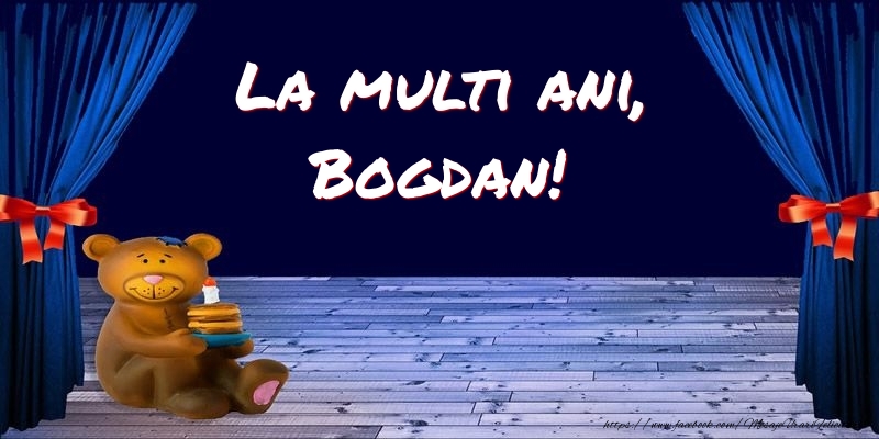 Felicitari pentru copii - Ursuleti | La multi ani, Bogdan!