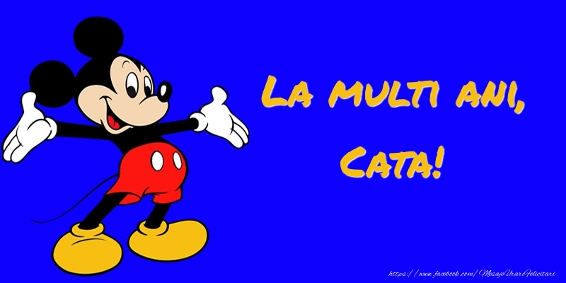 Felicitari pentru copii -  Felicitare cu Mickey Mouse: La multi ani, Cata!